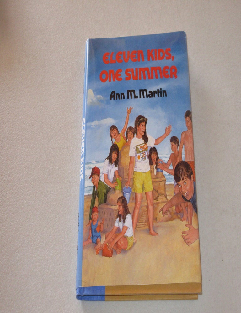 Item #2 ELEVEN KIDS, ONE SUMMER. ANN M. MARTIN.